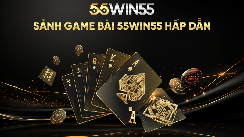 Sảnh game bài 55WIN55 hấp dẫn